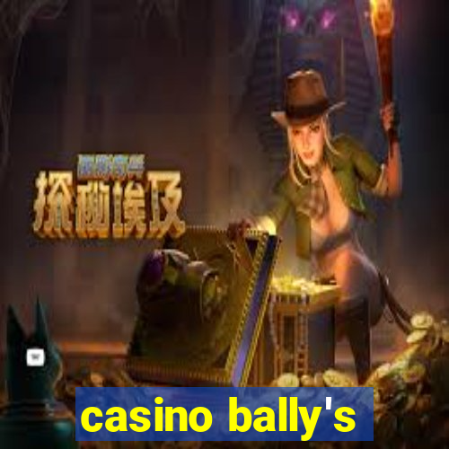 casino bally's