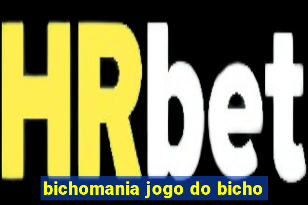 bichomania jogo do bicho