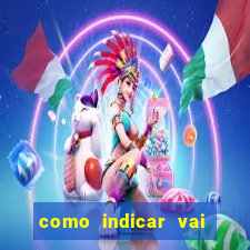 como indicar vai de bet