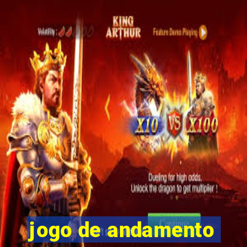 jogo de andamento