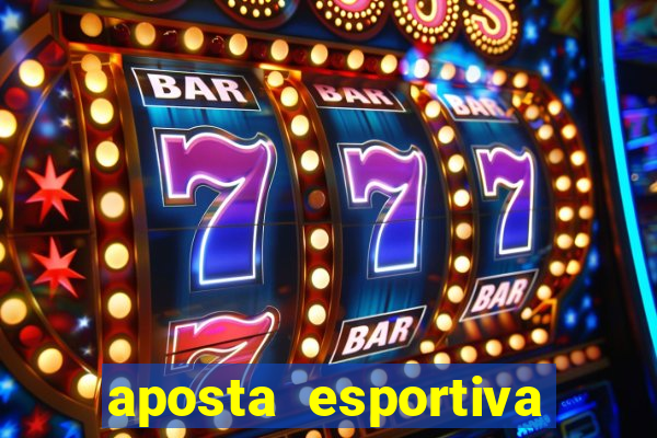 aposta esportiva bet 365