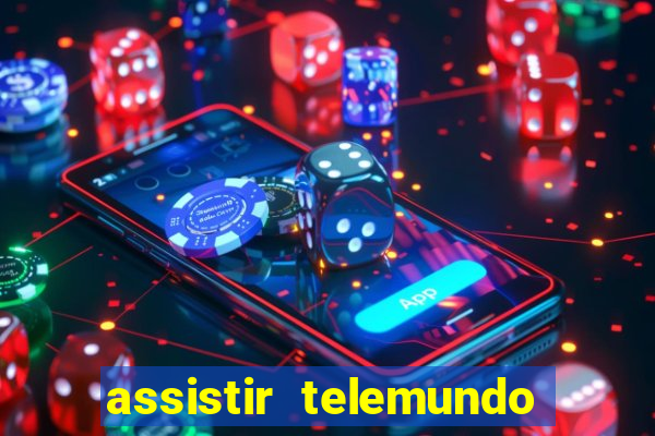 assistir telemundo no brasil