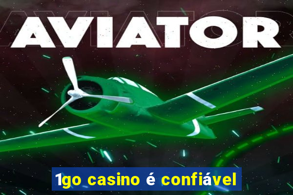 1go casino é confiável