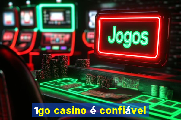 1go casino é confiável