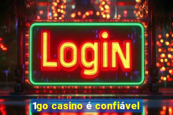 1go casino é confiável