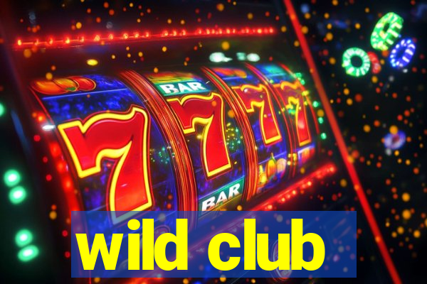 wild club