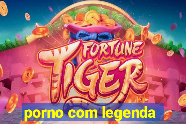 porno com legenda