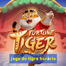 jogo do tigre horário