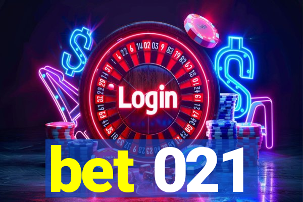 bet 021