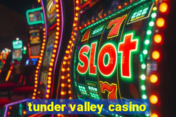 tunder valley casino