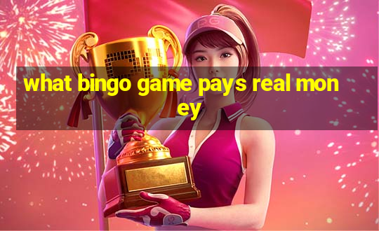 what bingo game pays real money