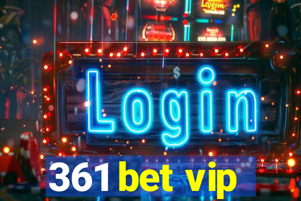 361 bet vip