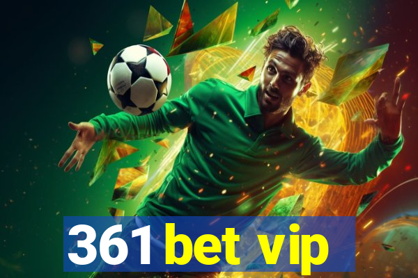 361 bet vip