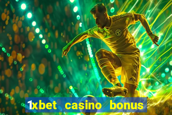 1xbet casino bonus wagering requirements