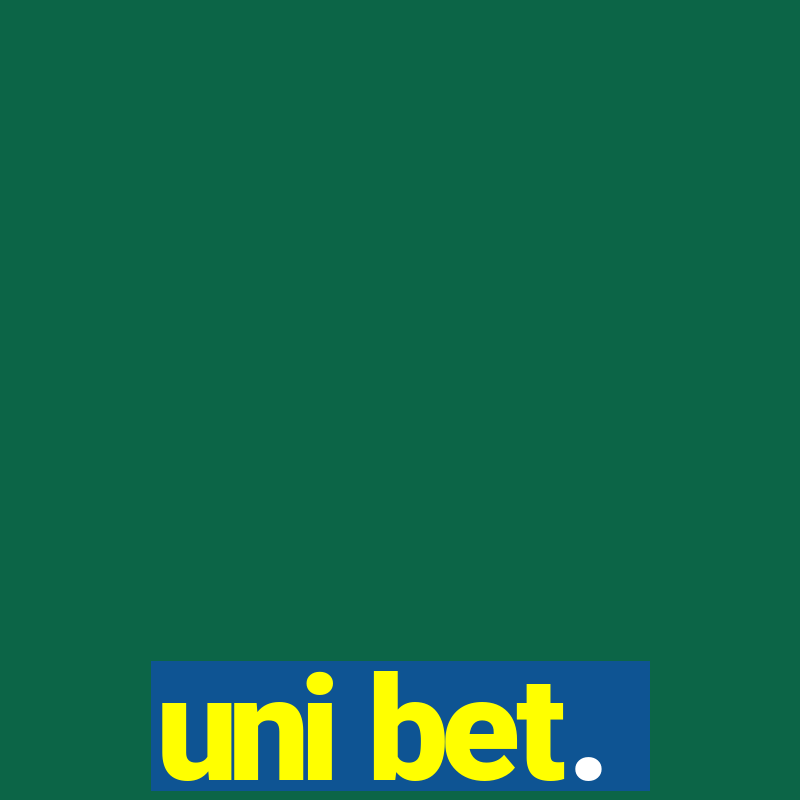 uni bet.