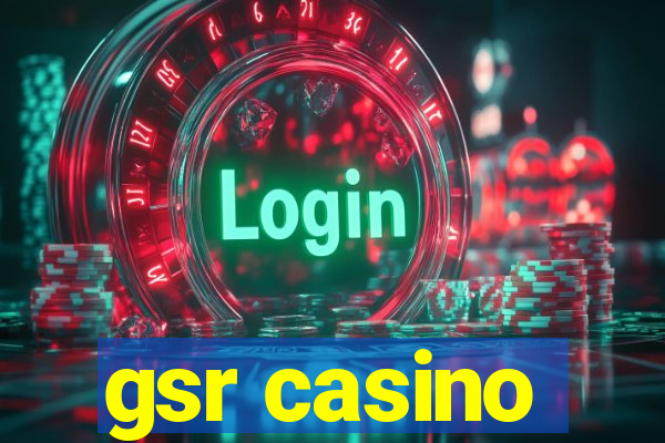 gsr casino