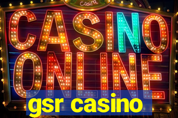 gsr casino