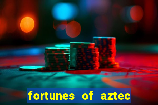 fortunes of aztec slot demo