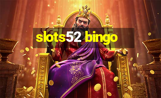 slots52 bingo