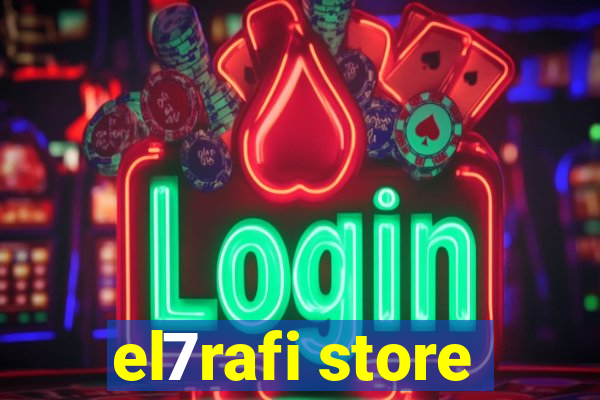 el7rafi store