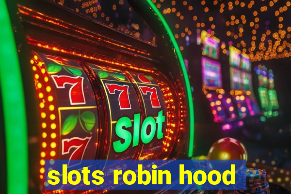 slots robin hood