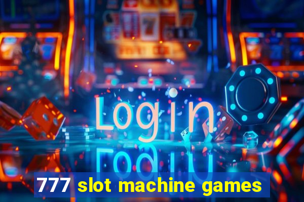 777 slot machine games