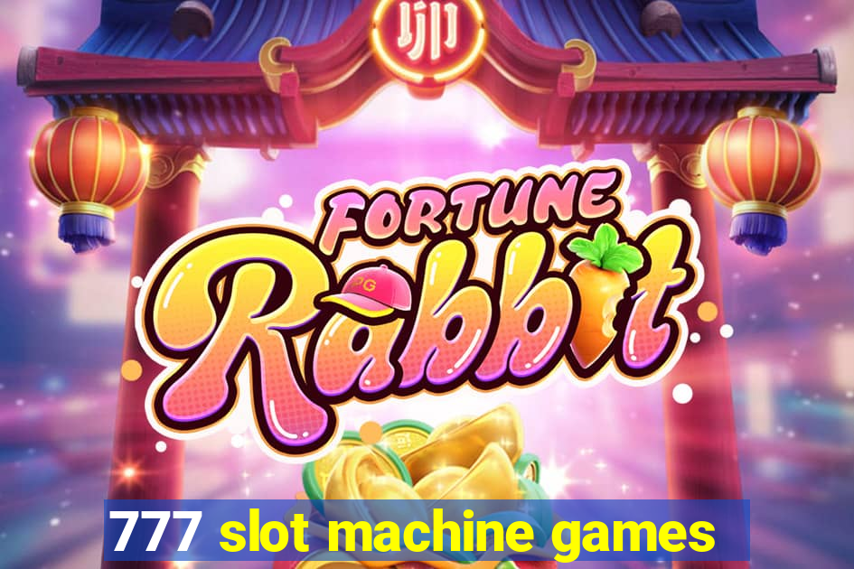 777 slot machine games