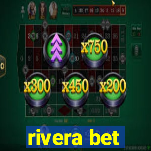 rivera bet