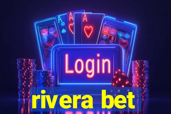 rivera bet