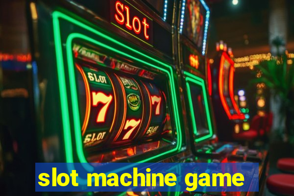 slot machine game