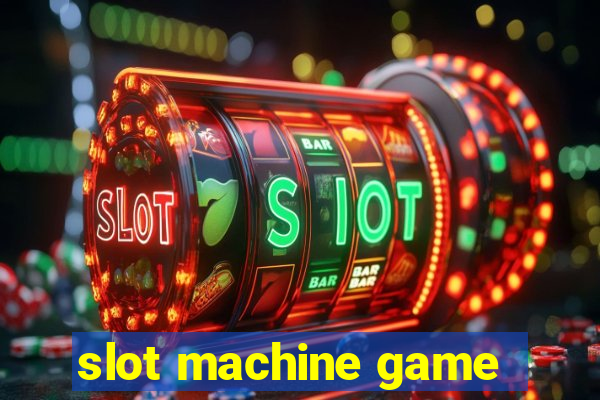 slot machine game