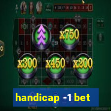 handicap -1 bet