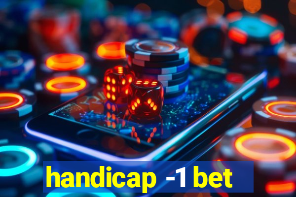 handicap -1 bet