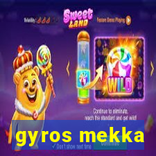 gyros mekka