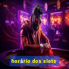 horário dos slots