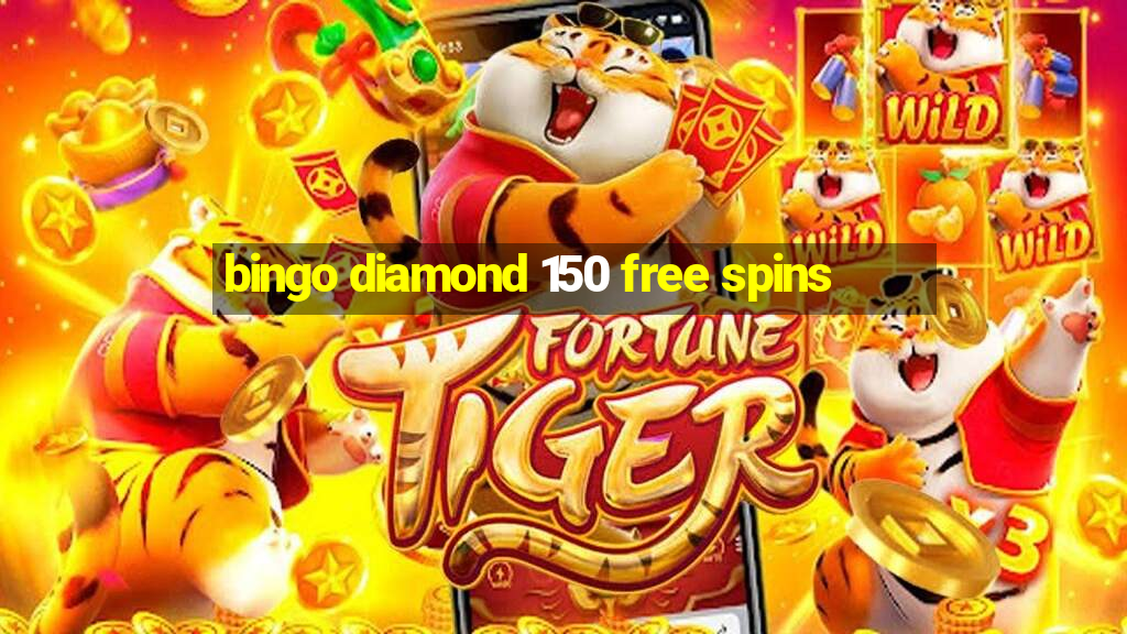 bingo diamond 150 free spins