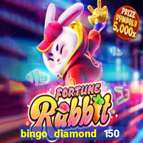 bingo diamond 150 free spins