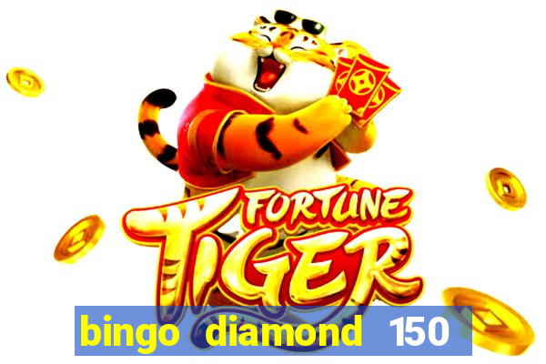 bingo diamond 150 free spins