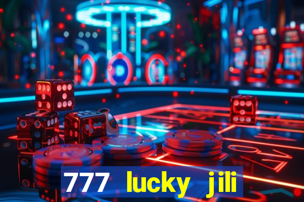 777 lucky jili slot casino