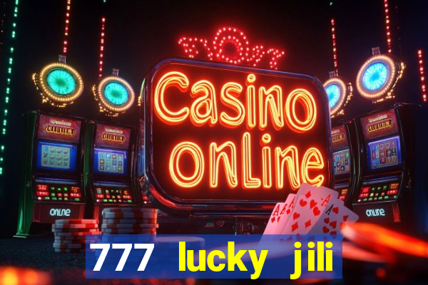 777 lucky jili slot casino