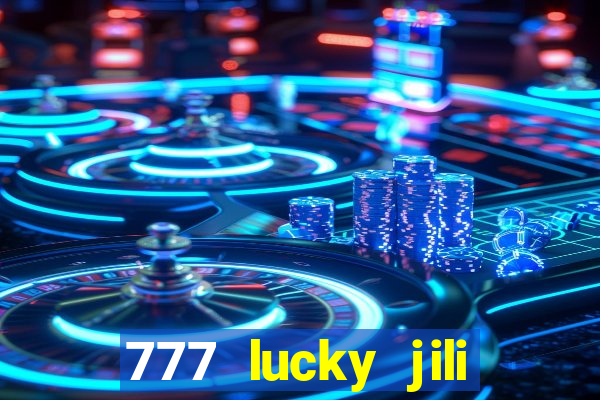 777 lucky jili slot casino