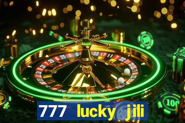 777 lucky jili slot casino