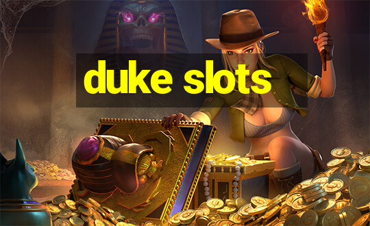 duke slots