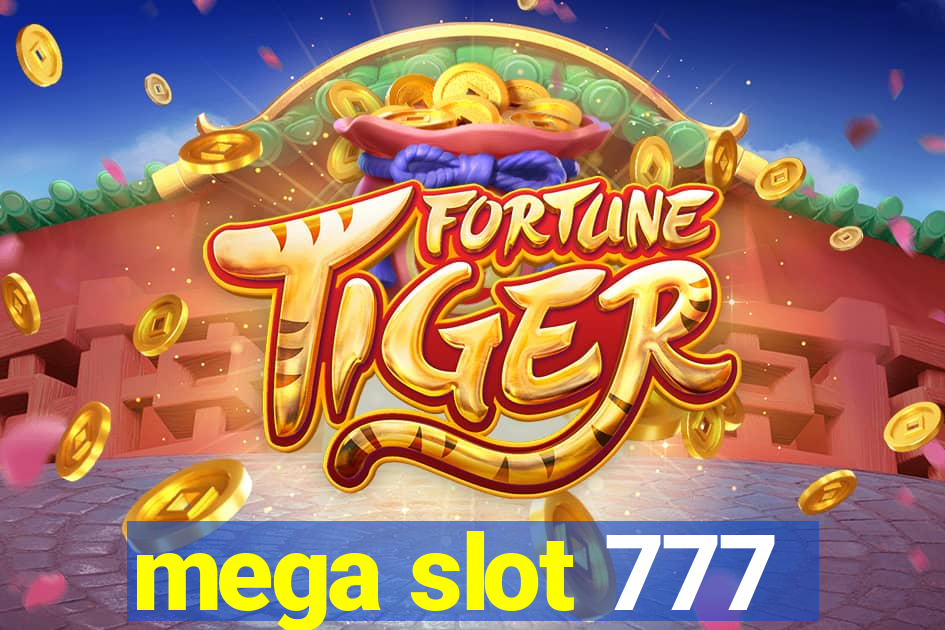 mega slot 777