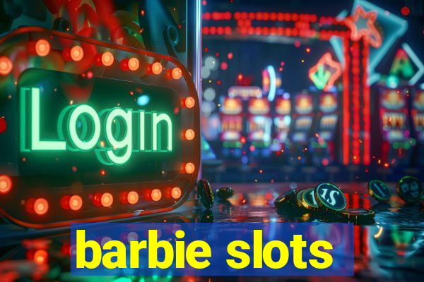 barbie slots