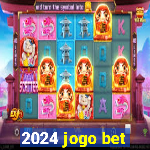 2024 jogo bet