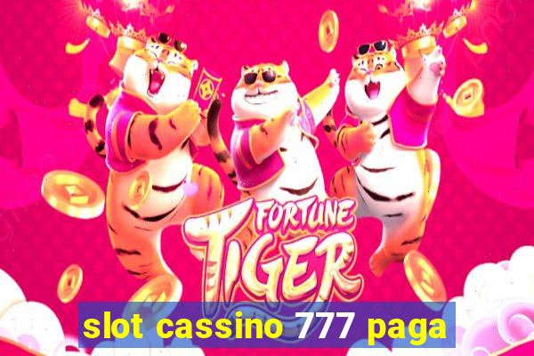 slot cassino 777 paga