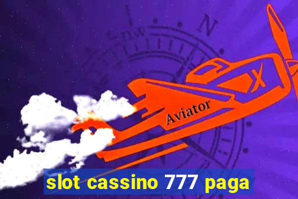 slot cassino 777 paga