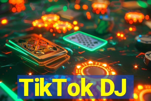 TikTok DJ