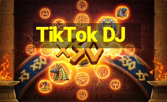 TikTok DJ